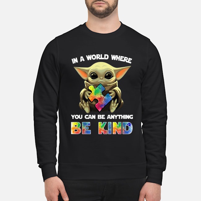 Baby Yoda in a world where you can be anything be kind shirt 3