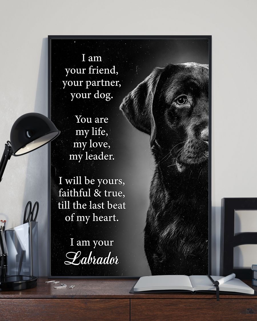 Labrador dog I am your friend poster 3