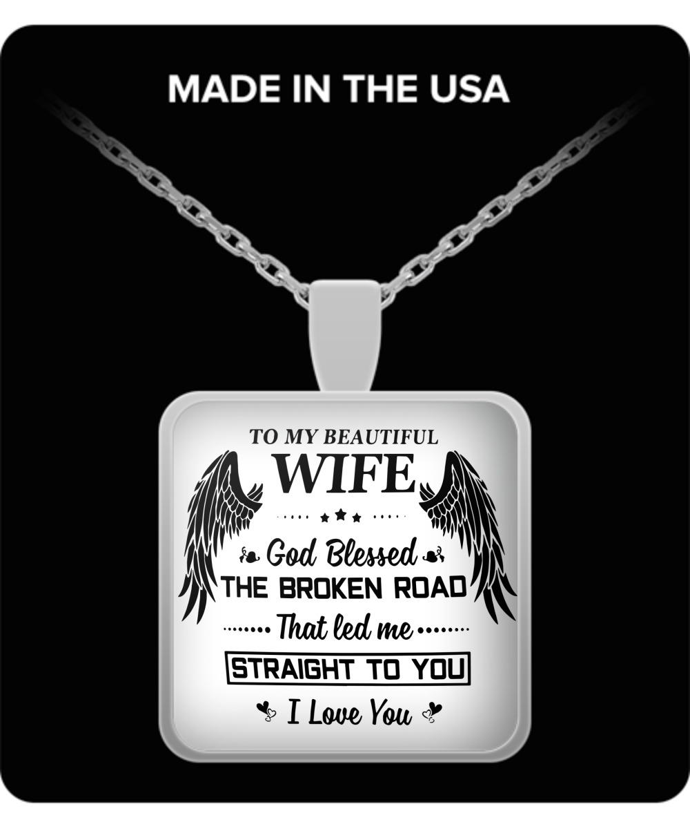 To my beautiful wife God Blessed the broken road necklace 3