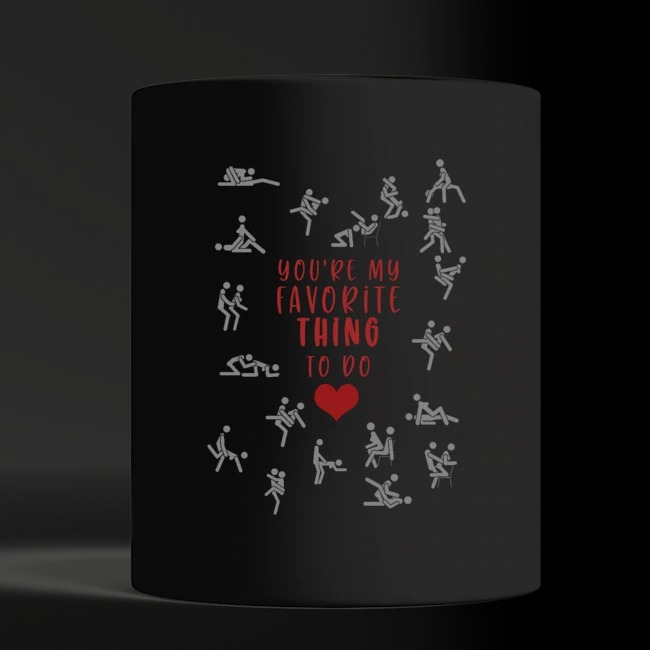 You are my favorite things to do mug 3