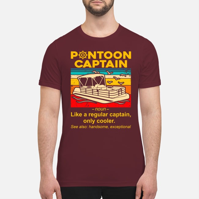 Poontoon captain like a regular caption only cooler shirt 3