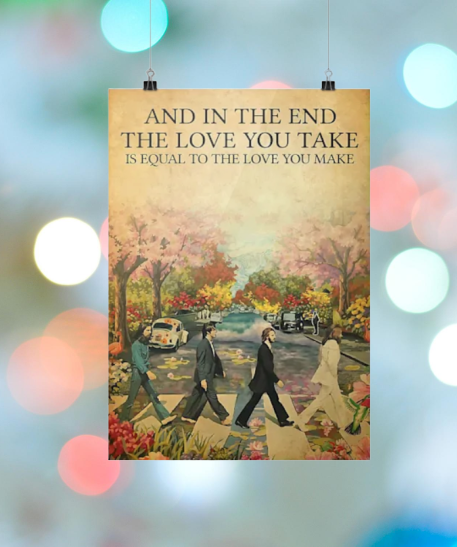 And in the end the love you take poster 2