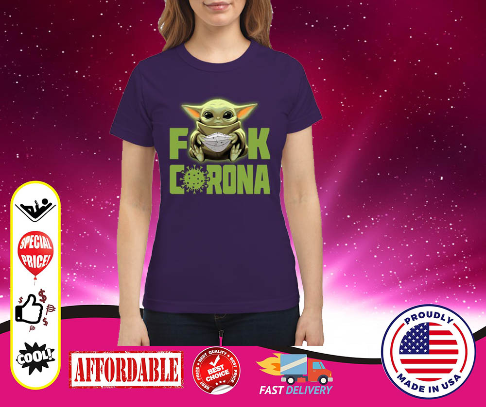 Baby Yoda fuck Corona classic shirt