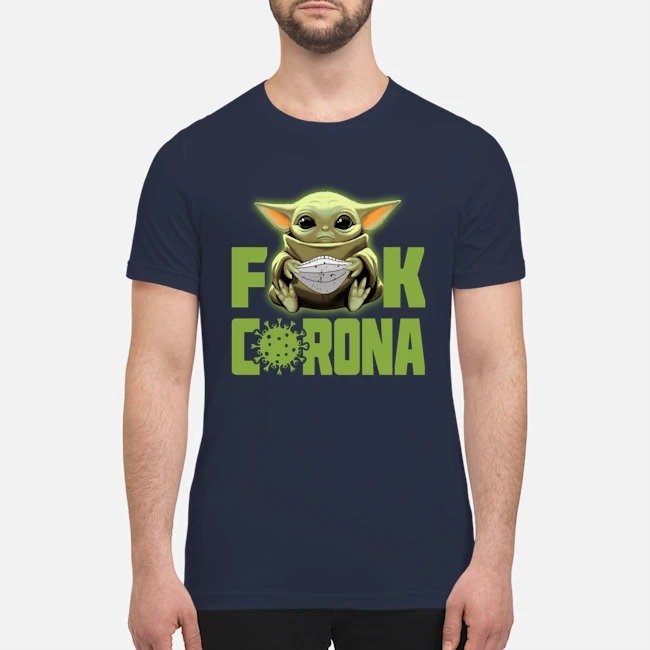Baby Yoda fuck Corona premium men's shirt