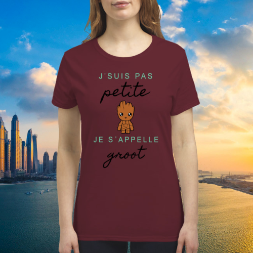 Groot j'suis pas petite je s appelle shirt 4
