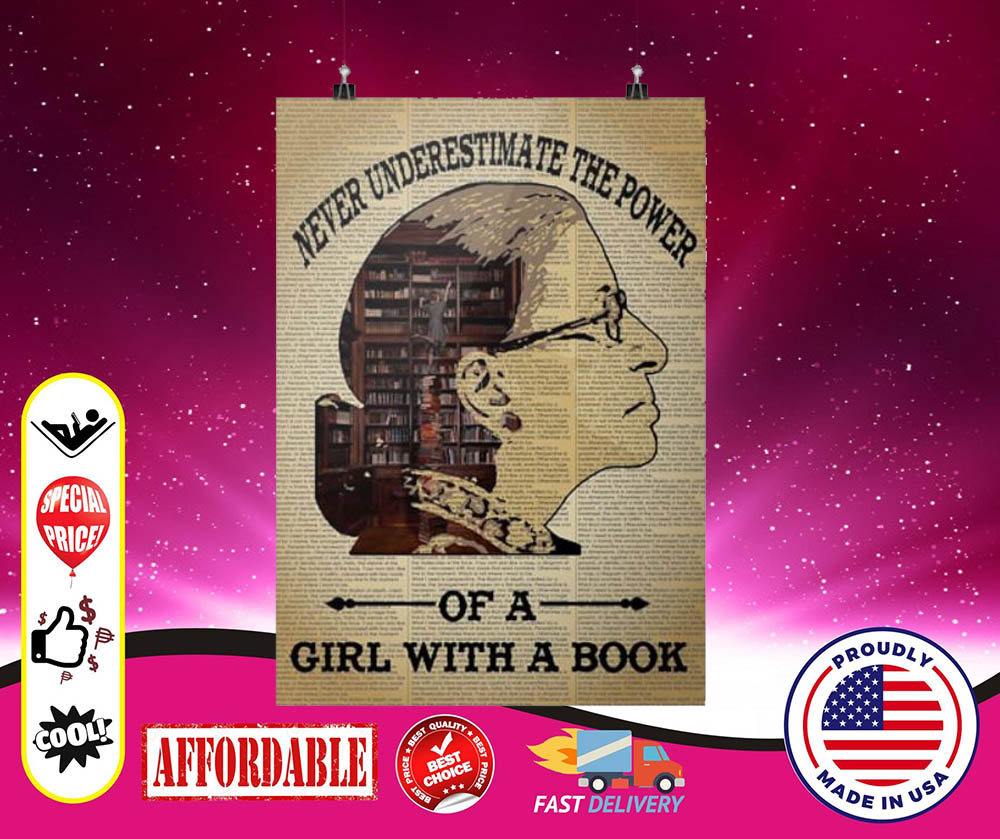Ruth Bader Ginsburg never underestimate the power of a girl with a book cool poster