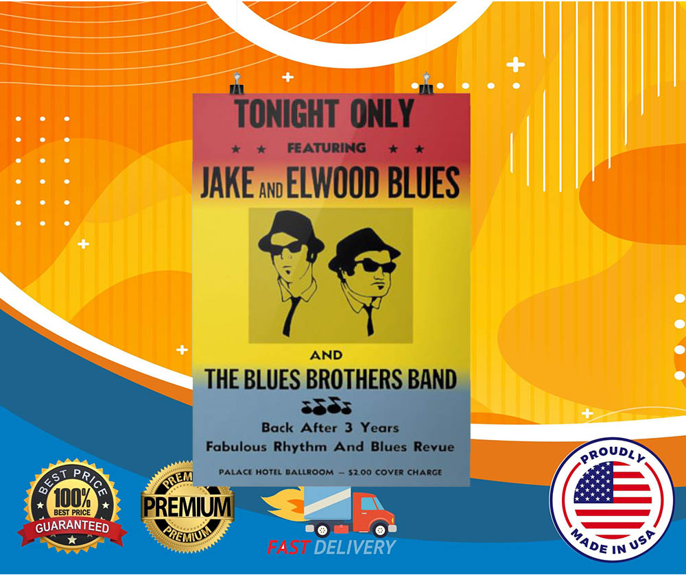 Tonight only Jake and Elwood blues and blues brothers band cool poster
