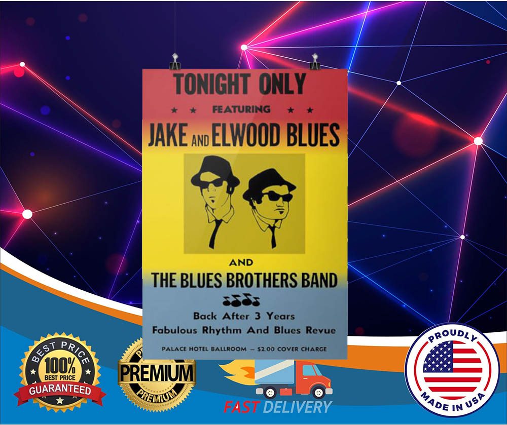 Tonight only Jake and Elwood blues and blues brothers band hot poster