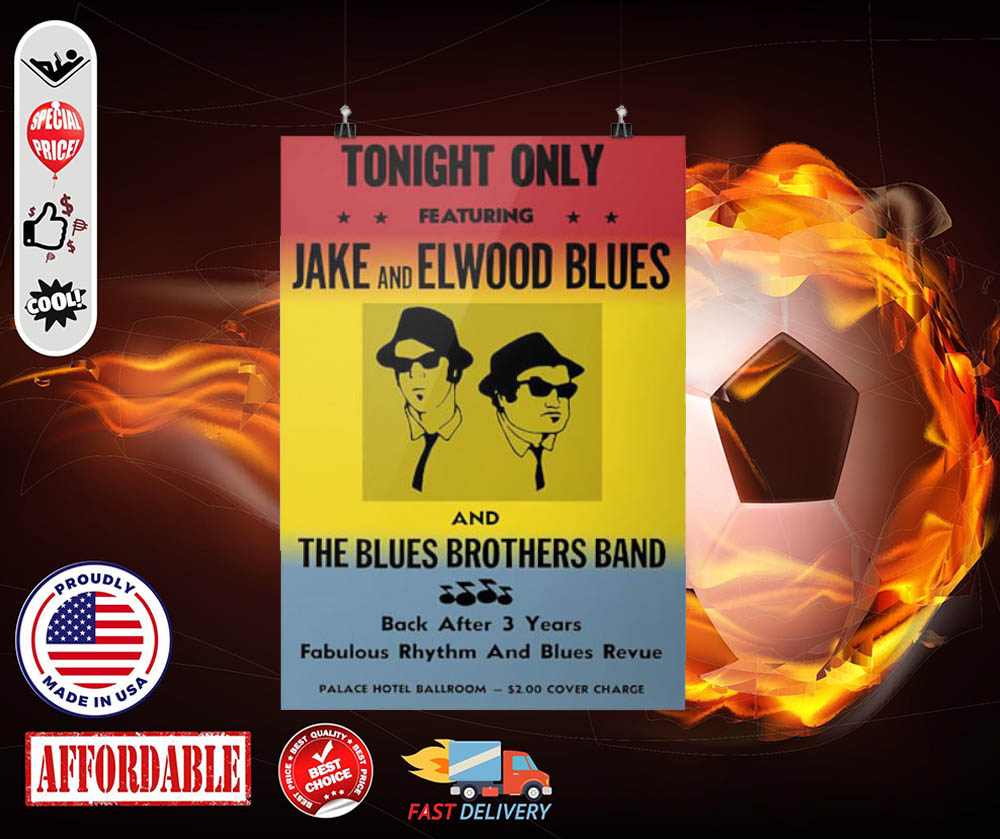 Tonight only Jake and Elwood blues and blues brothers band posters