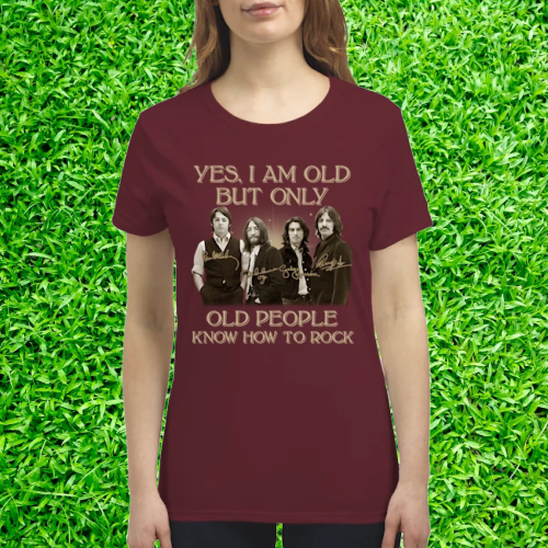 Yes i am old but only old people know how to rock shirt 4