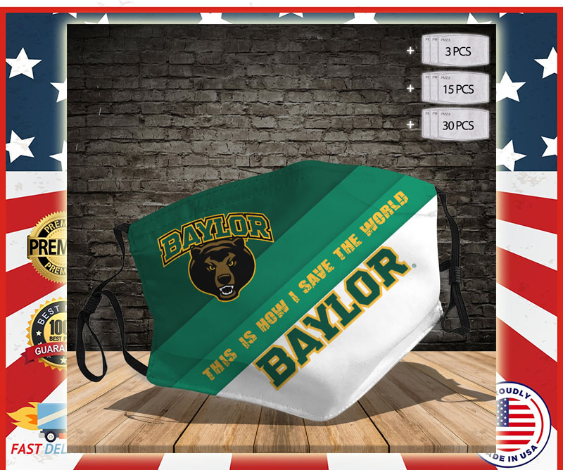 Baylor Bears this is how I save the world Cloth Face Mask 4