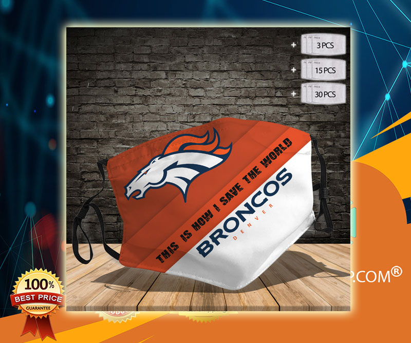 Denver Broncos this is how I save the world Cloth Face Mask 2