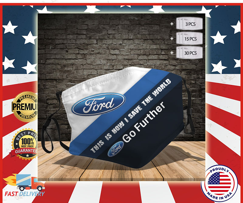 Ford this is how I save the world Cloth Face Mask 3