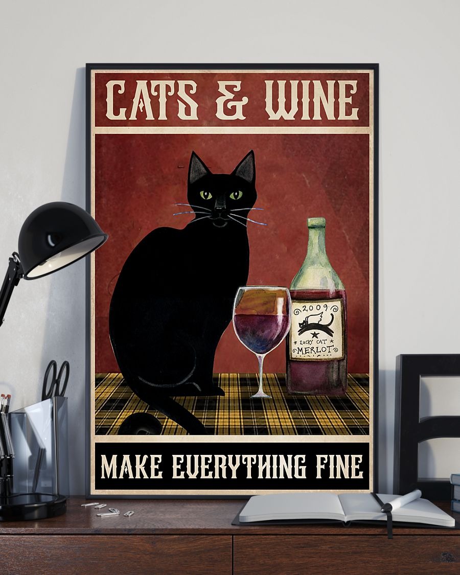 Cat and wine make everything fine poster 3