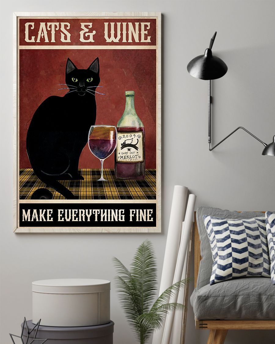 Cat and wine make everything fine poster 2