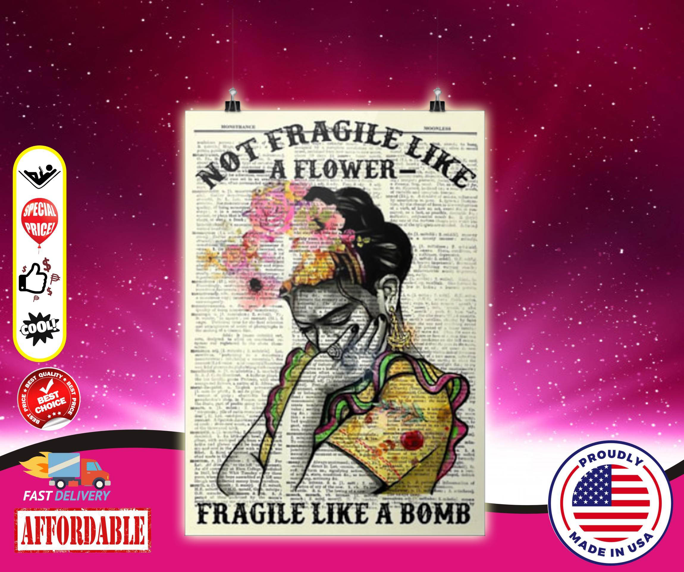 Frida Kahlo not fragile like a flower fragile like a bomb poster 3
