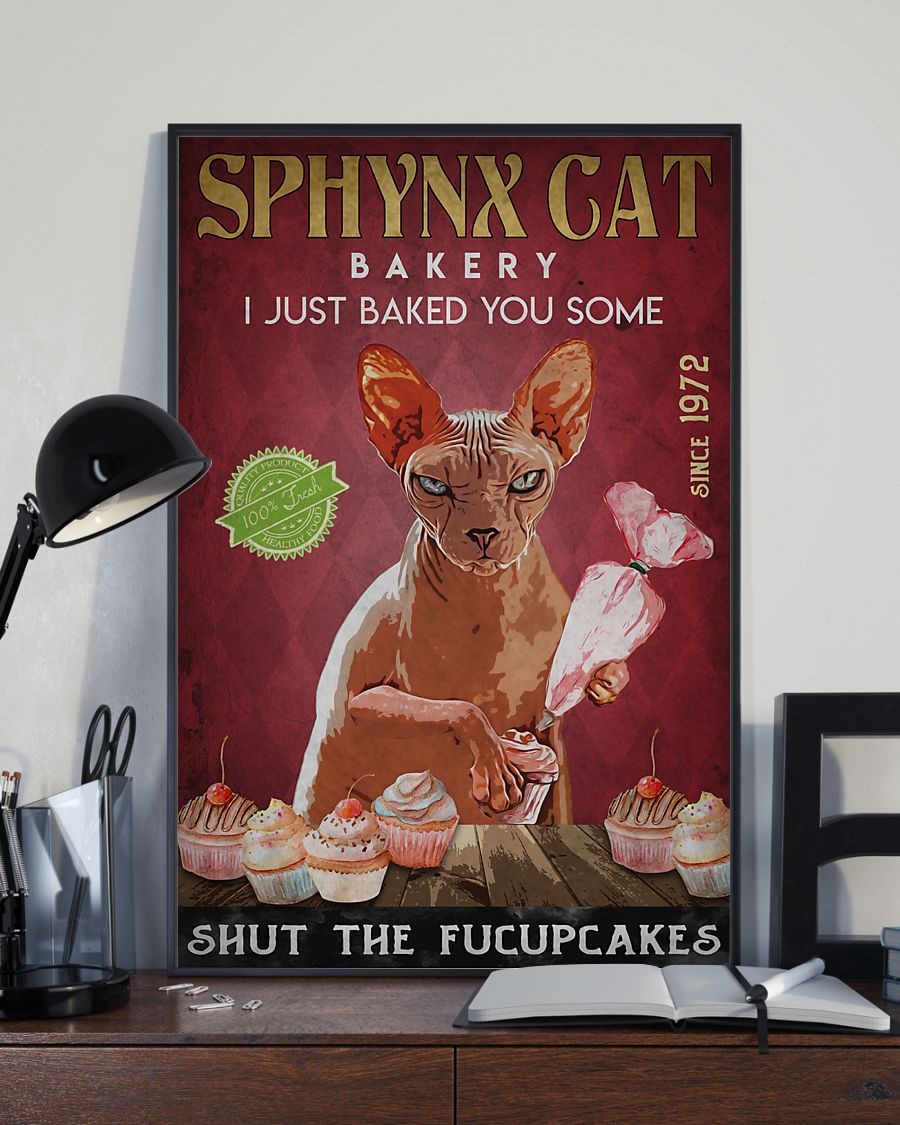 Sphynx cat bakery i just baked you some shut the fucupcakes poster 3