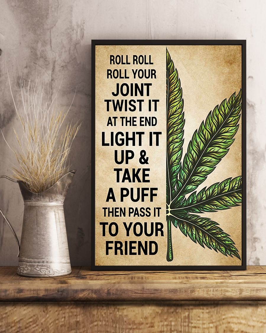 Weed Cannabis roll roll your joint twist it poster 3