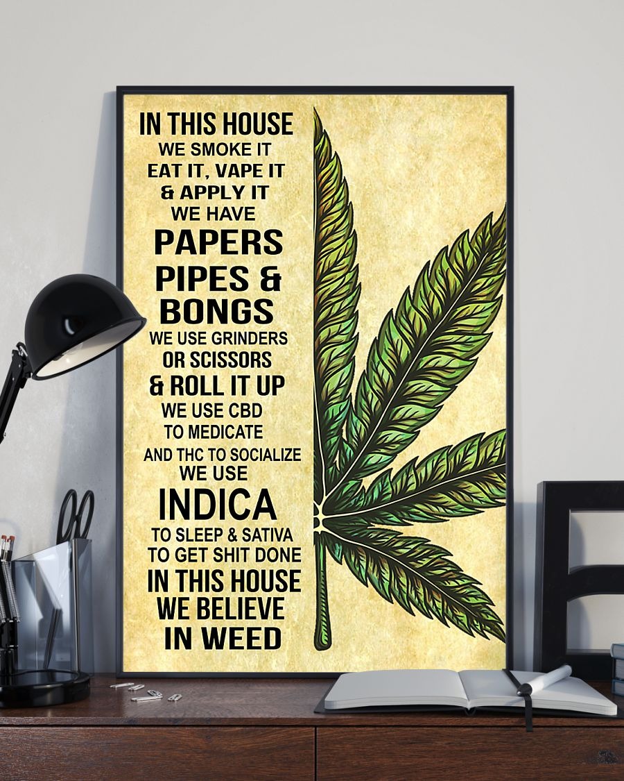 Weed cannabis In this house we smoke it eat it vape it poster 2