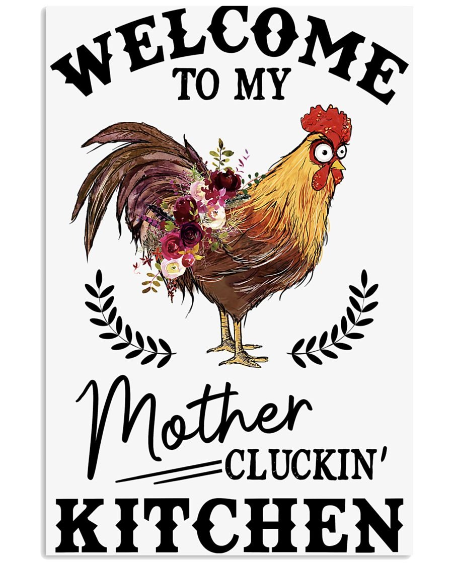 Welcome to my mother cluckin chicken poster 2