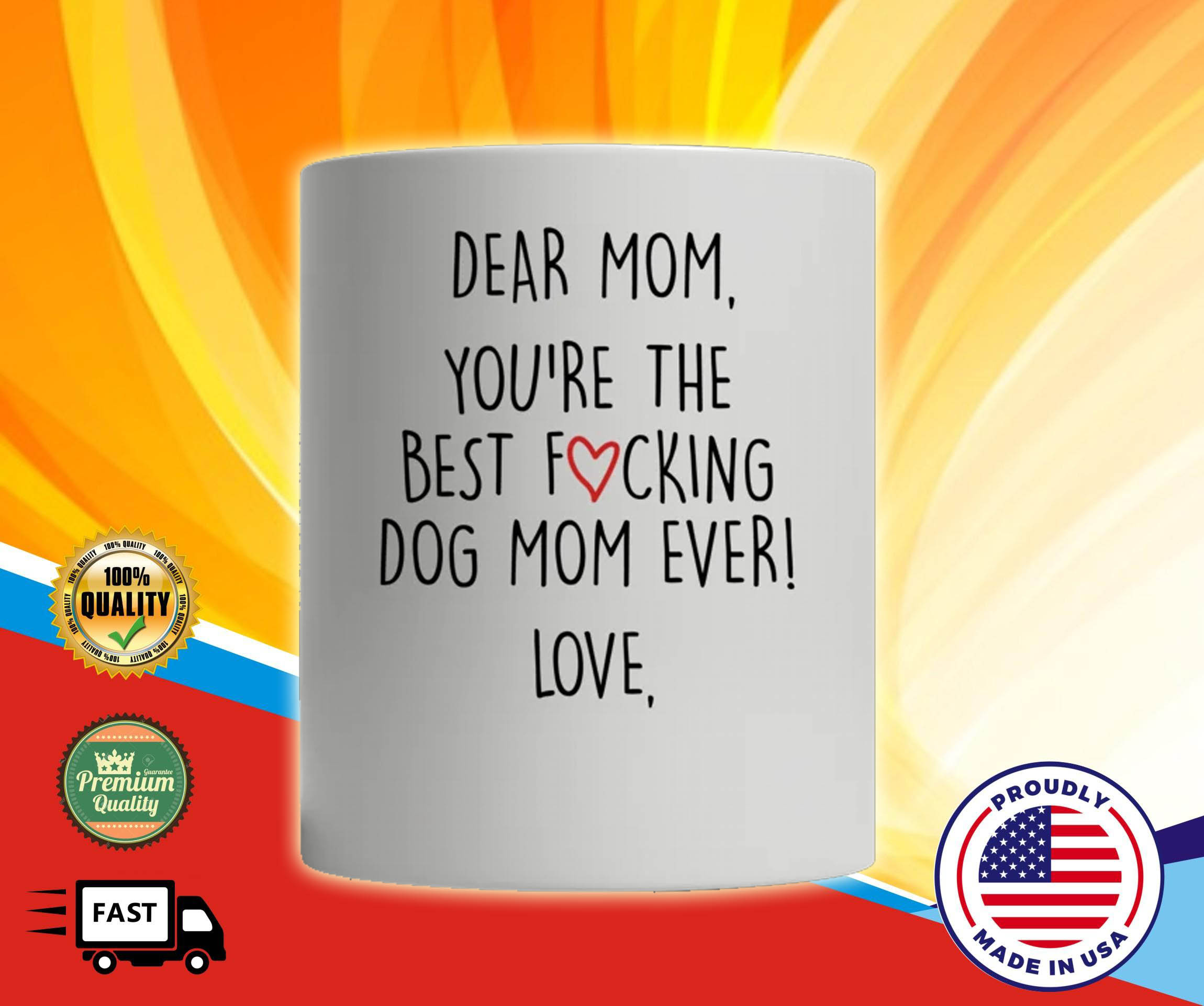 You are the best fucking dog mom ever custom name mug 4