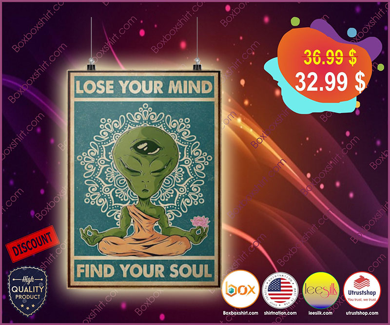 Alien lose your mind find your soul poster 3