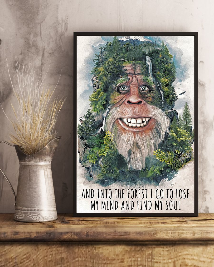Big foot forest and into the forest i go to lose my mind and find my soul poster 5