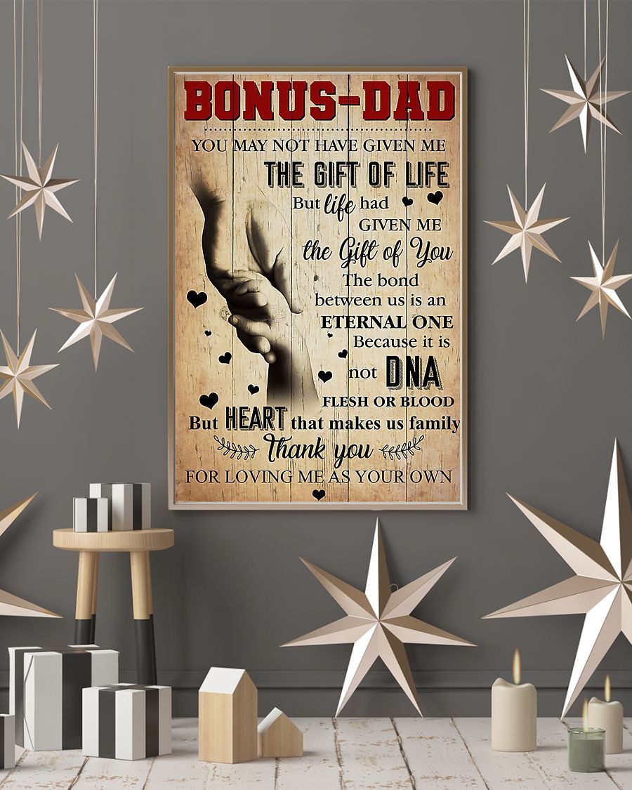Bonus dad you may not have given me the gift of life poster 3