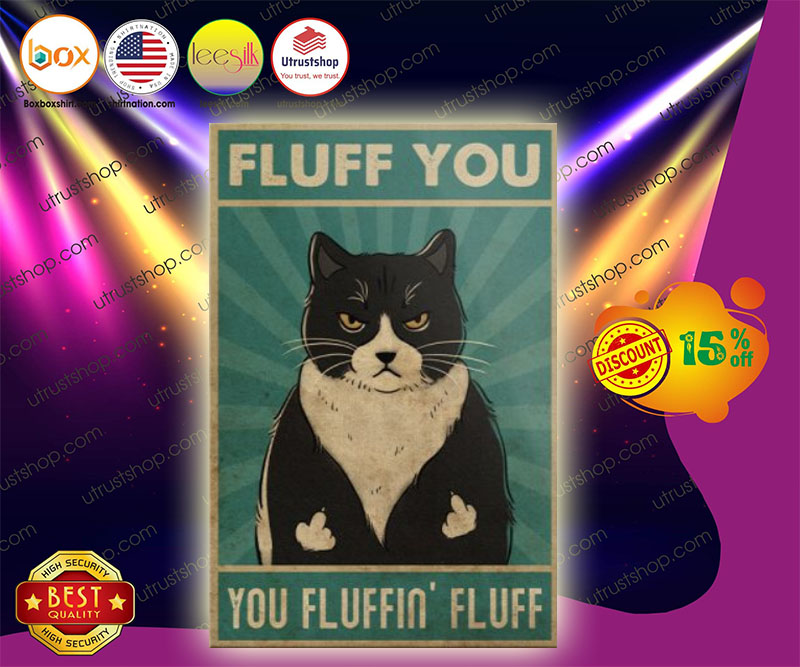 Cat fluff you poster 5