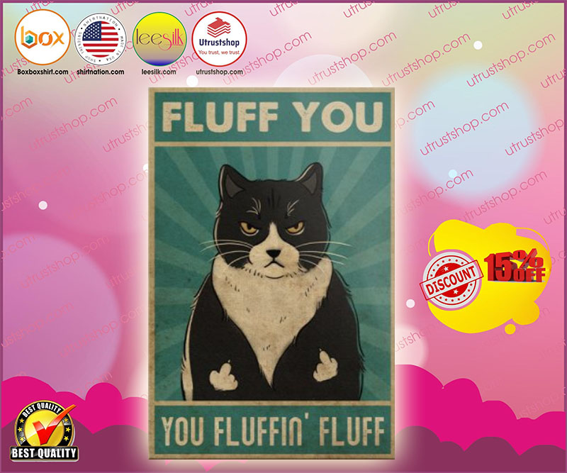 Cat fluff you poster 4