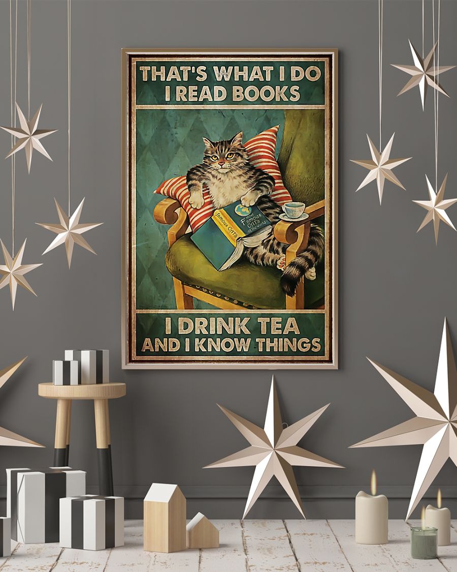 Cat that's what I do I read book I drink tea and I know thing poster 3