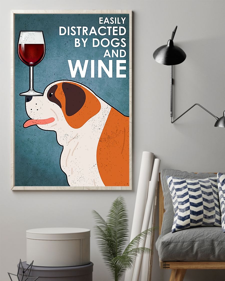 Dog St Bernard easily distracted by dogs and wine poster 2