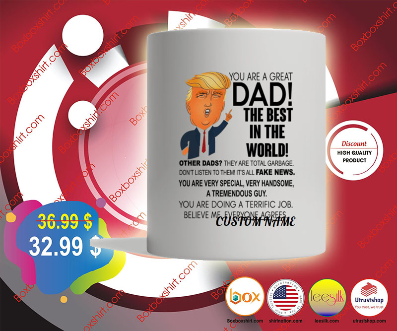 Donald Trump you are a great dad the best in the world mug 4