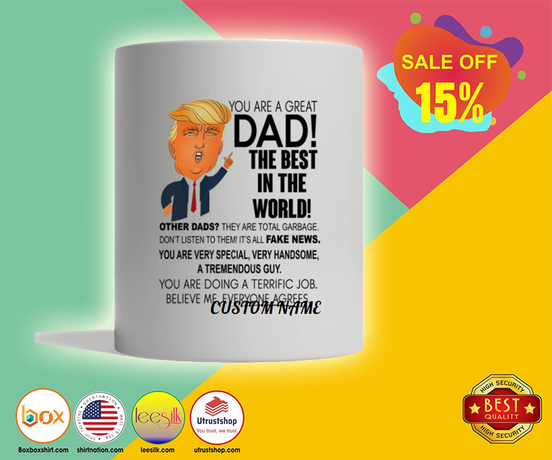Donald Trump you are a great dad the best in the world mug 3
