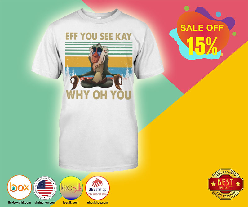 Eff you see kay why oh you shirt 5