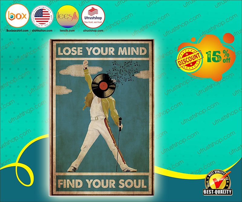 Freddie Mercury lose your mind find your soul poster 4