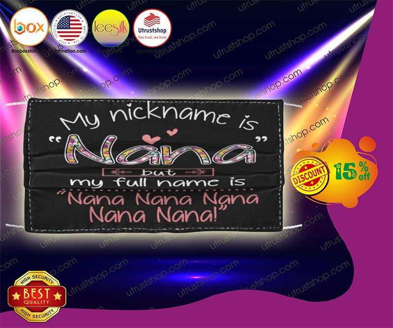 My nickname is nana but my full name is nana face mask 2