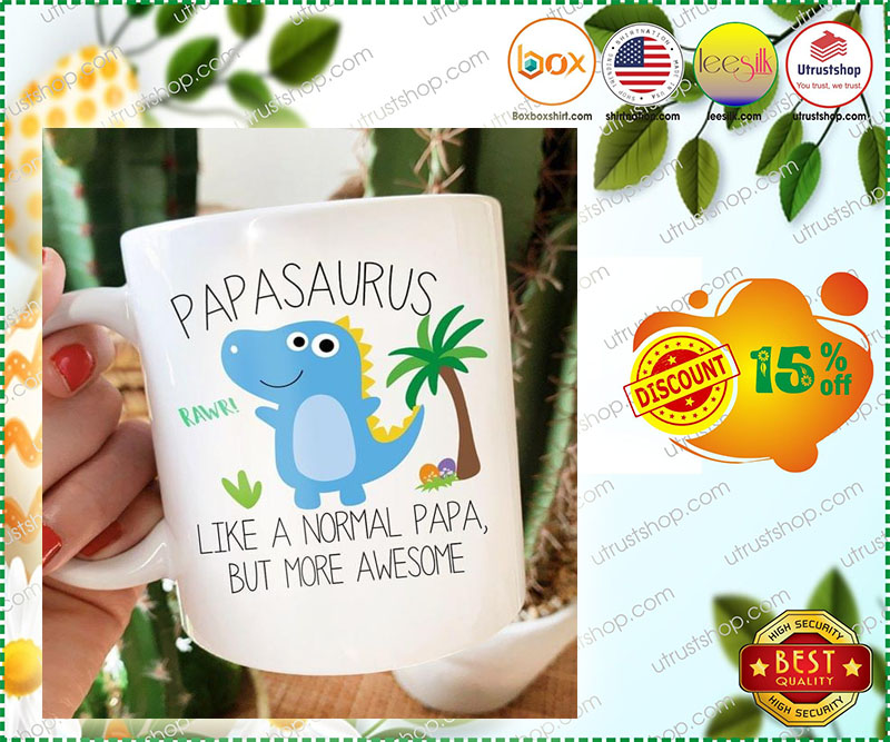 Papasaurus like a normal papa but more awesome mug 5
