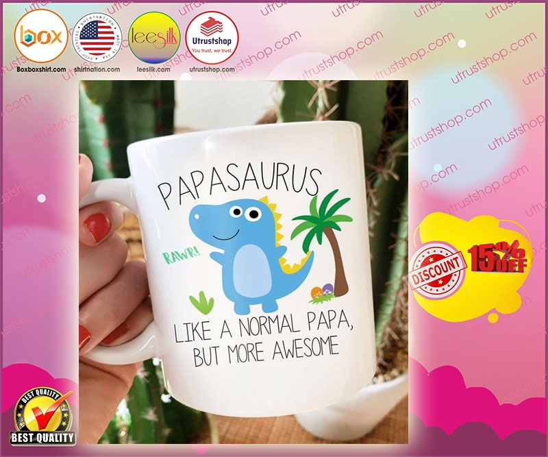 Papasaurus like a normal papa but more awesome mug 3