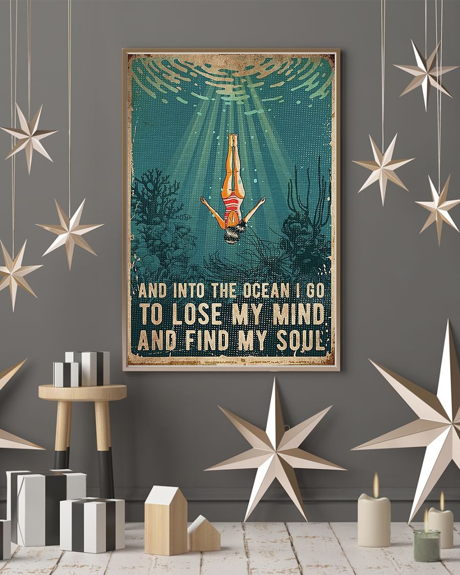 Swimming and into the ocean i go to lose my mind and find my soul poster 5