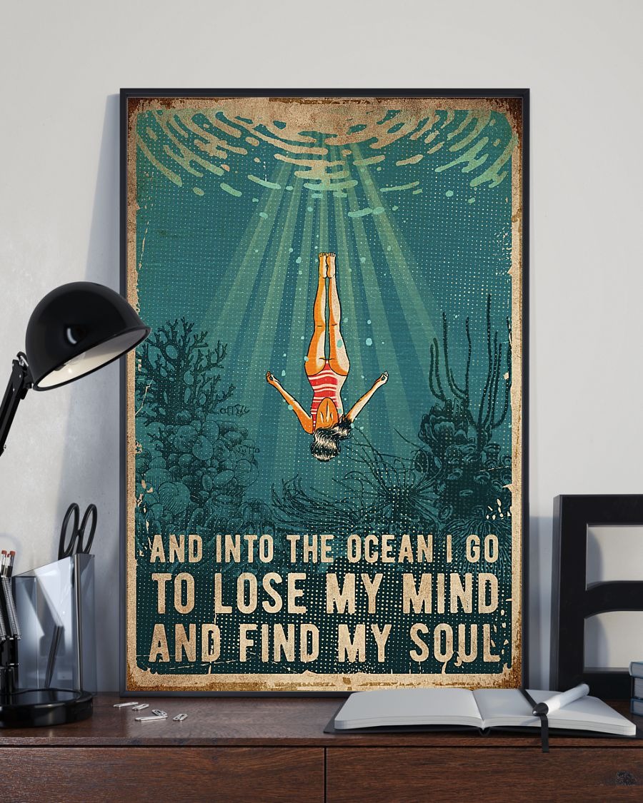 Swimming and into the ocean i go to lose my mind and find my soul poster 4