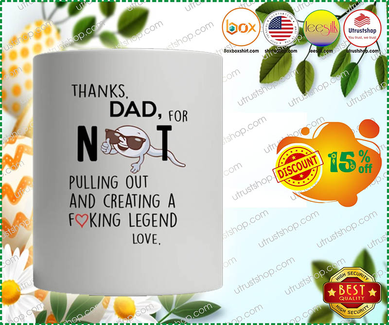 Thank dad for not pulling out and creat a fucking legend custom personalized mug 4