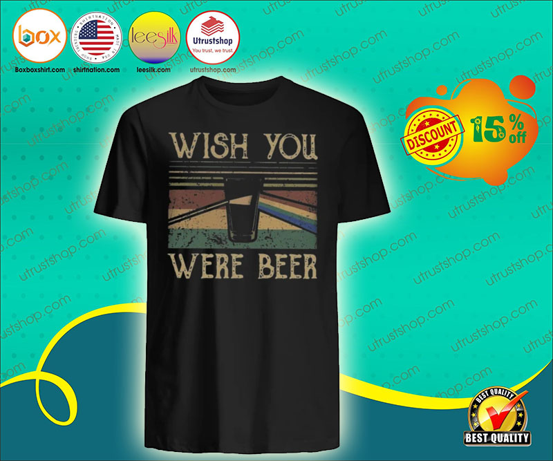 Wish you were beer shirt 2