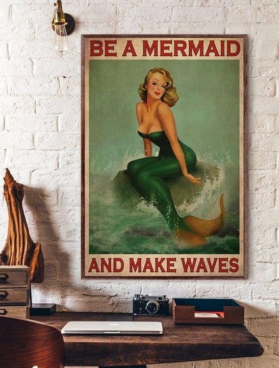 Be a mermaid and make waves poster 5