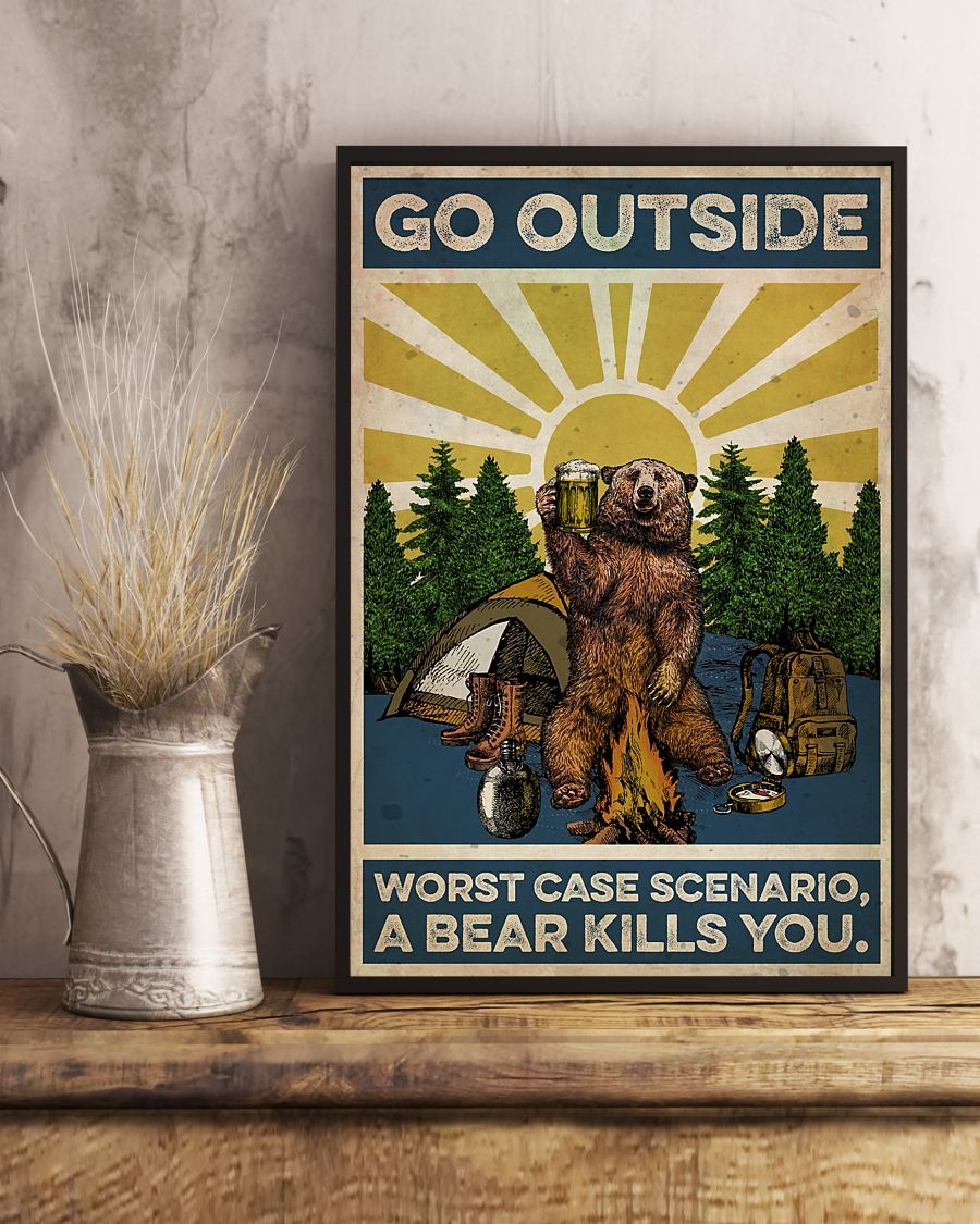 Camping Go outside worst case scenario a bear kills you poster 3
