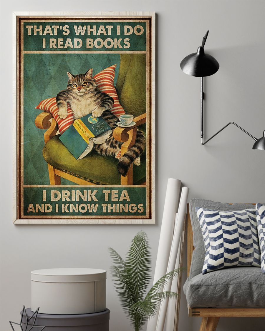 Cat that's what I do I read books I drink tea and I know things poster 5