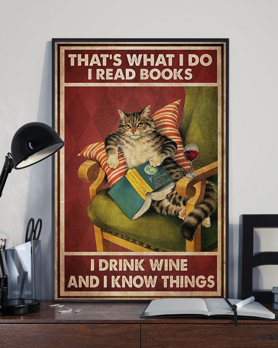 Cat that's what I do I read books I drink wine and I know things poster 2