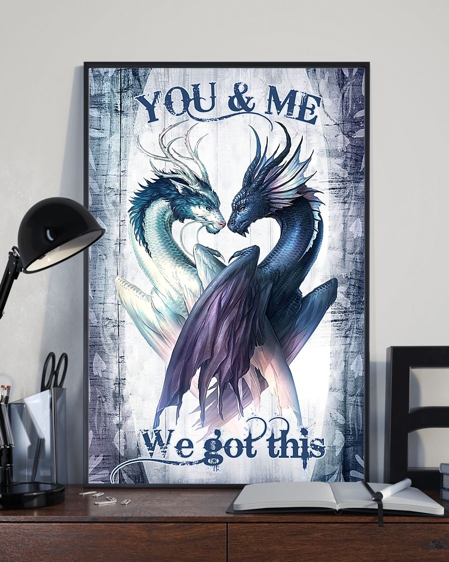 Dragon you and me we got this poster 3