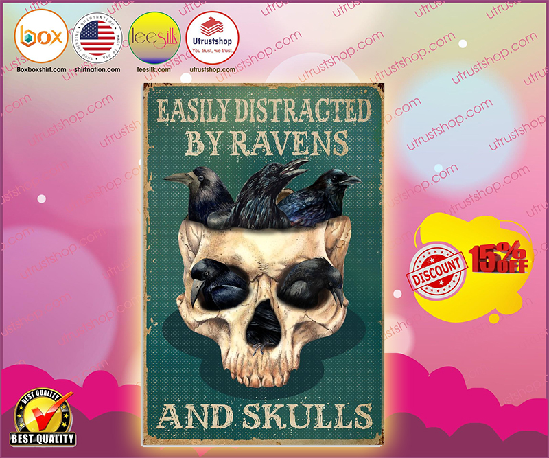 Easily distracted by ravens and skulls poster 5