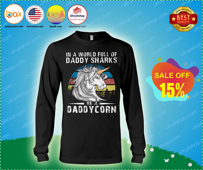 In a world full of daddy sharks daddycorn shirt 4